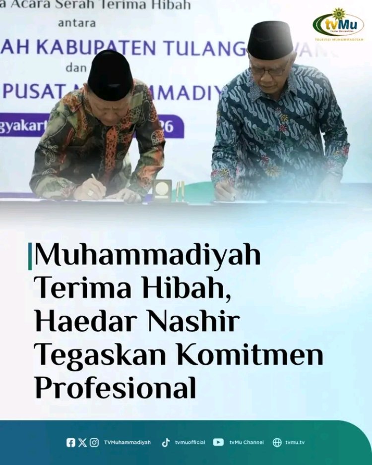 ‎PP Muhammadiyah Penandatanganan Naskah Perjanjian Hibah dengan Pemda Tulang Bawang 