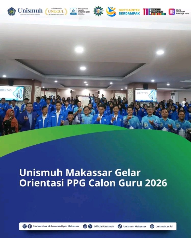 Unismuh Makassar Gelar Orientasi PPG Calon Guru 2026