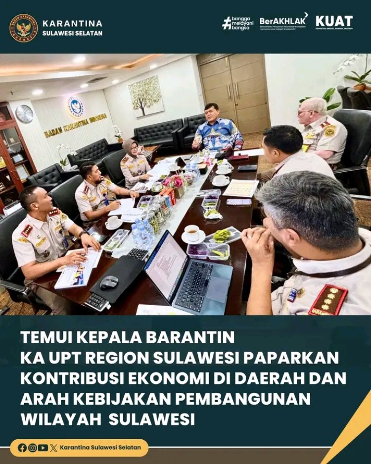 Temui Kepala Barantin Ka UPT Region Sulawesi Paparkan Kontribusi Ekonomi di Daerah dan Arah Kebijakan Pembangunan Wilayah Sulawesi